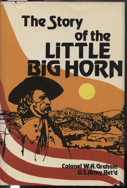 The Story of the Little Big Horn - Graham