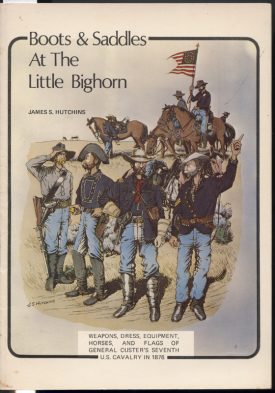Boots & Saddles at the Little Bighorn ~ Hutchins