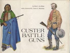 Custer Battle Guns ~ du Mont