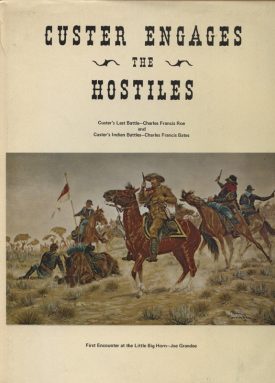 Custer Engages the Hostiles ~ Bates & Roe