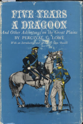 Five Years a Dragoon ('49 to '54) - Lowe