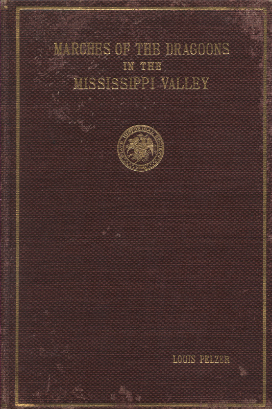 Marches of the Dragoons in the Mississippi Valley~Pelzer