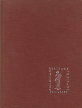 American Military Equipage 1851-1972 Vol. 1~Todd