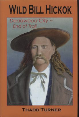 Wild Bill Hickok~Deadwood City - End of Trail~Turner