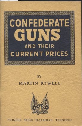 Confederate Guns and their Current Prices ~ Rywell