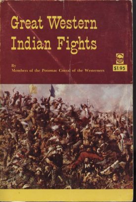 Great Western Indian Fights ~ Potomac Corral of the Westerners