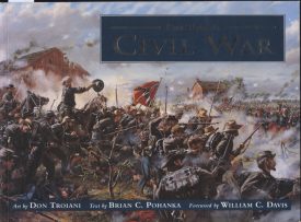 Don Troiani's Civil War ~ Troiani & Pohanka