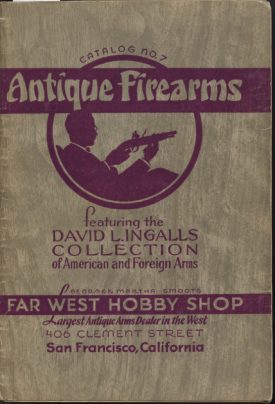 Antique Firearms Catalog No. 7 Far West Hobby Shop