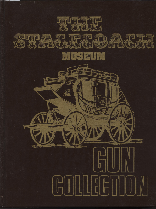 Stagecoach Museum Gun Collection ~ Saign, Donaldson, Fiet