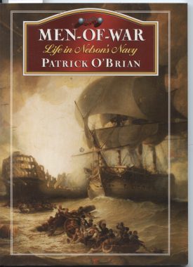 Men-of-War - Life in Nelson's Navy ~ O'Brian