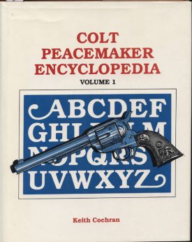 Colt Peacemaker Encyclopedia Vol. 1 and Vol. 2 ~ Cochran