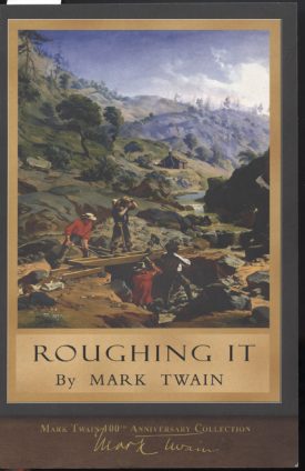 Roughing It ~ Twain
