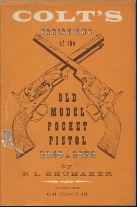 Colt's Variations of the Old Model Pocket Pistol 1849-1872 ~ Shumaker