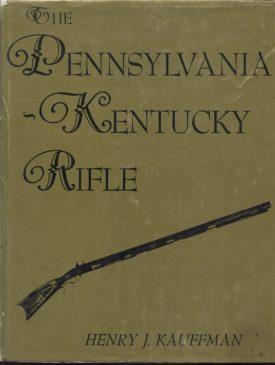 Pennsylvania Kentucky Rifle ~ Kauffman