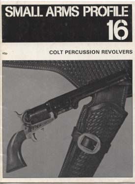 Colt Percussion Revolvers, Small Arms Profile #16