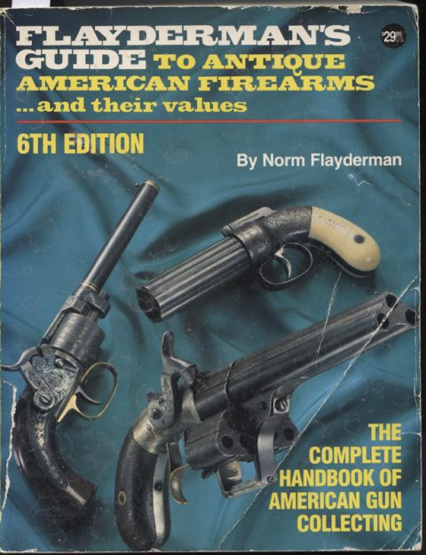 Journalist Guide Firearms Flayderman's Guide to Antique American Firearms and their values 6th ...
