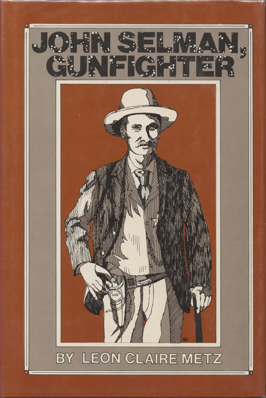 John Selman, Gunfighter ~ Metz