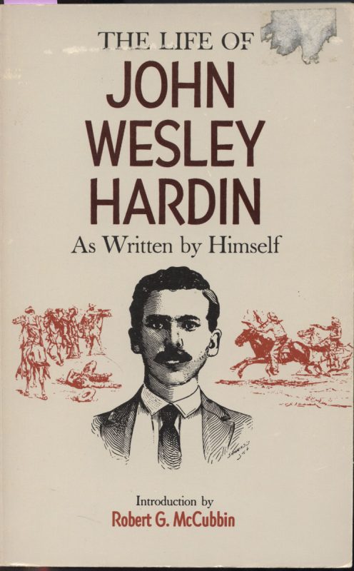 Life of John Wesley Hardin ~ Hardin