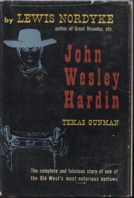 John Wesley Hardin Texas Gunman ~ Nordyke