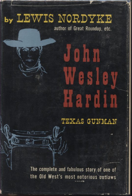John Wesley Hardin Texas Gunman ~ Nordyke