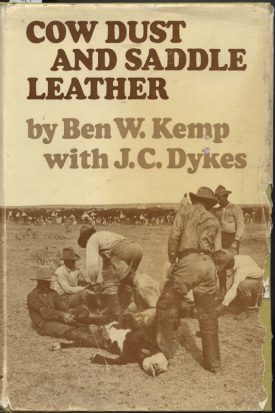 Cow Dust and Saddle Leather ~ Kemp & Dykes