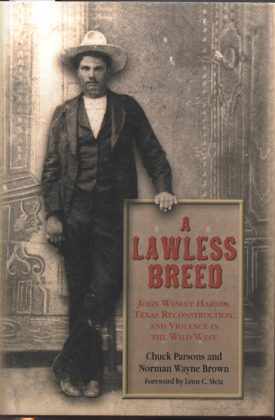 A Lawless Breed - John Wesley Hardin ~ Parsons & Brown