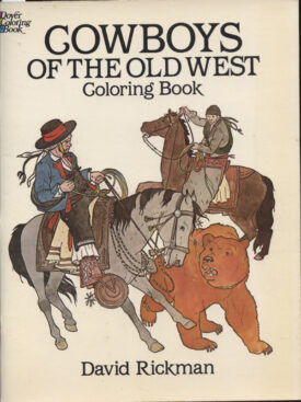 Cowboys of the Old West Coloring Book ~ Rickman