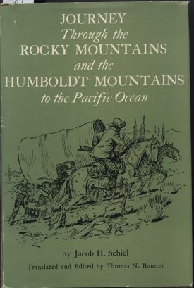Journey Through the Rocky Mountains and the Humboldt Mountains to the Pacific Ocean