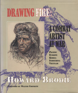 Drawing Fire: A Combat Artist at War ~ Brodie