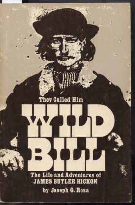 They Called Him Wild Bill ~ Rosa