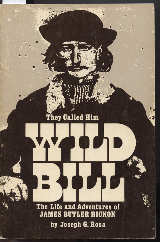 They Called Him Wild Bill ~ Rosa