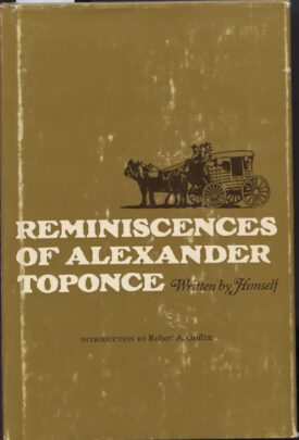 Reminiscences of Alexander Toponce ~ Toponce
