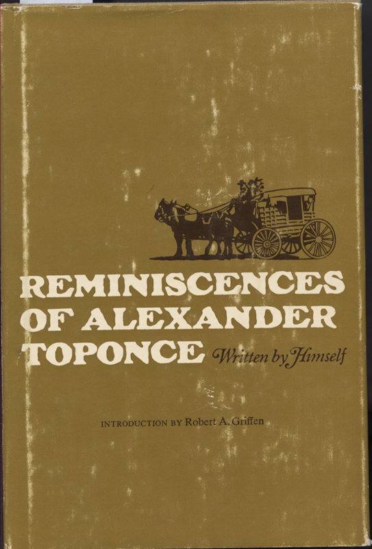 Reminiscences of Alexander Toponce ~ Toponce