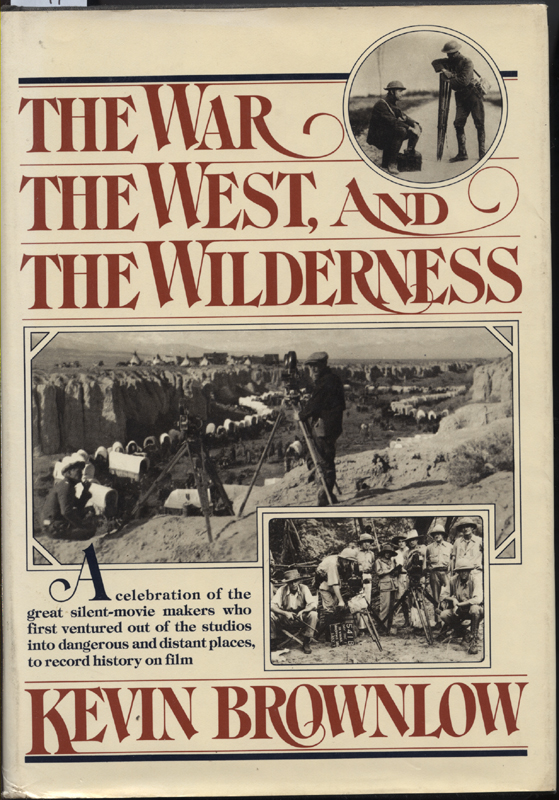 The War, the West and the Wilderness ~ Brownlow
