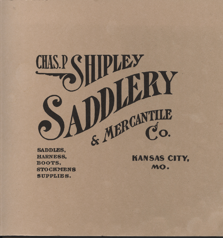 Chas. P Shipley Saddlery & Mercantile Co. Catalogue #12