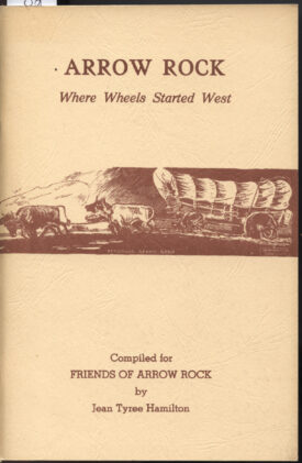 Arrow Rock Where Wheels Started West ~ Hamilton