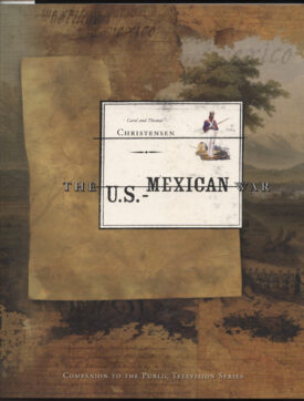 U.S - Mexican War ~ Christensen & Christensen