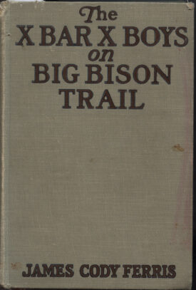 X Bar X Boys on Big Bison Trail ~ Ferris
