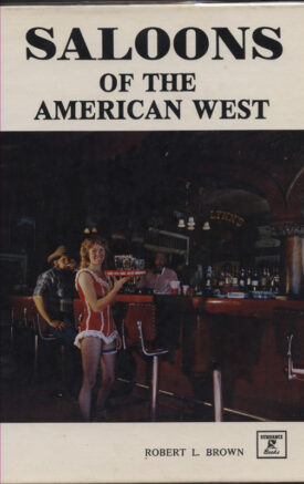 Saloons of the American West ~ Brown