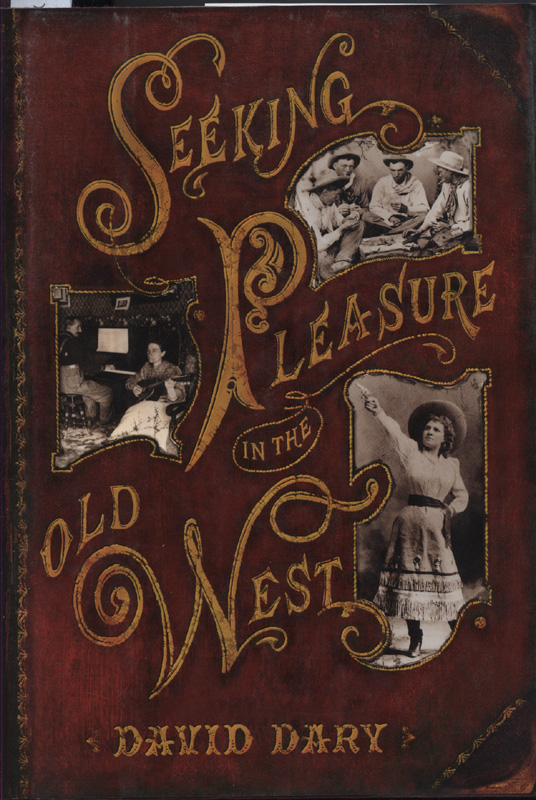 Seeking Pleasure in the Old West ~ Dary