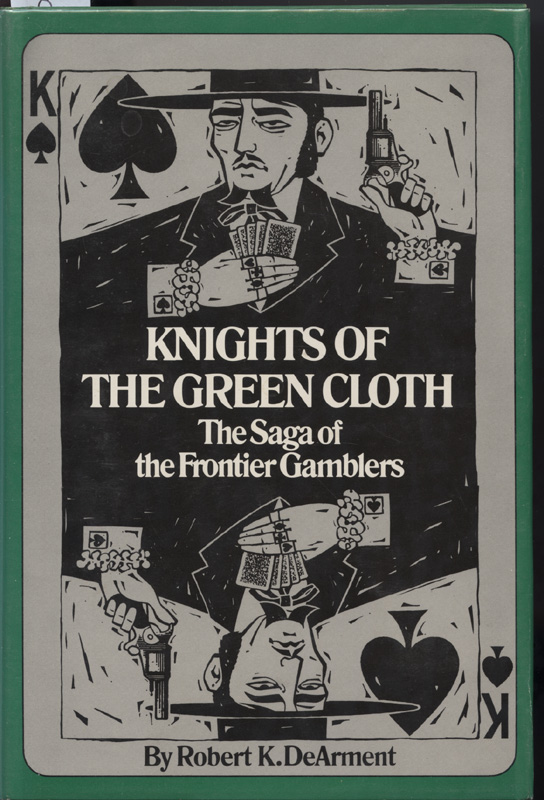 Knights of the Green Cloth ~ DeArment